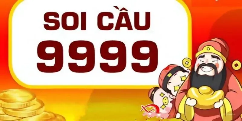 Soi cầu 9999 và thông tin quan trọng cần phải nắm bắt