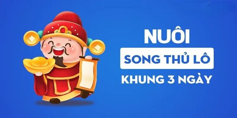 Soi cầu song thủ lô nuôi khung 3 ngày theo tổng đề đặc biệt